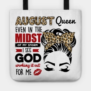 August Queen Even In The Midst Of The Storm Tote