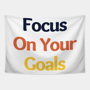 Focus On Your Goals. Retro Typography Motivational and Inspirational Quote Tapestry