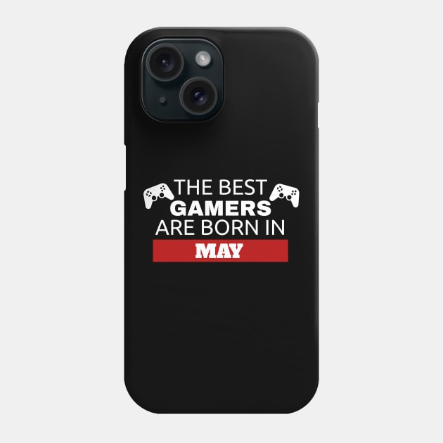 The Best Gamers Are Born In May Phone Case by fromherotozero