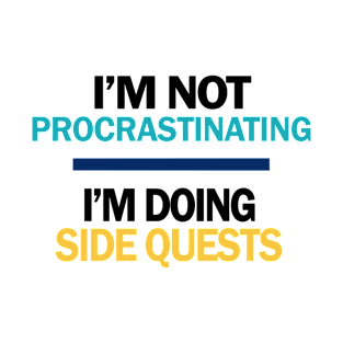 Not Procrastinating T-Shirt