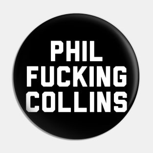 Fucking Collins Pin