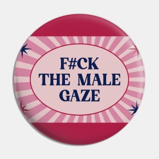 The Male Gaze Pin