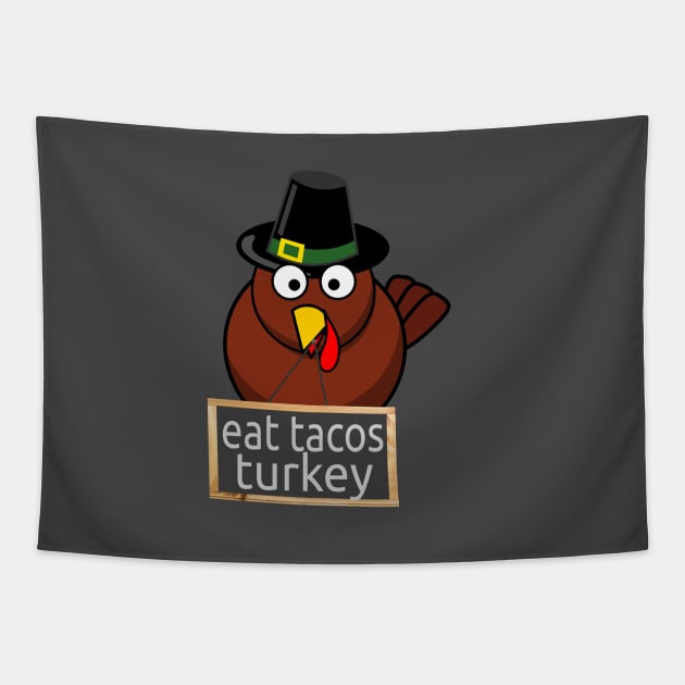 shirt Turkey Eat Tacos Mexican Thanksgiving Gift Tapestry by rami99