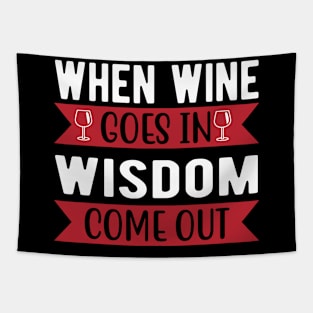 When wine goes in wisdom come out Tapestry