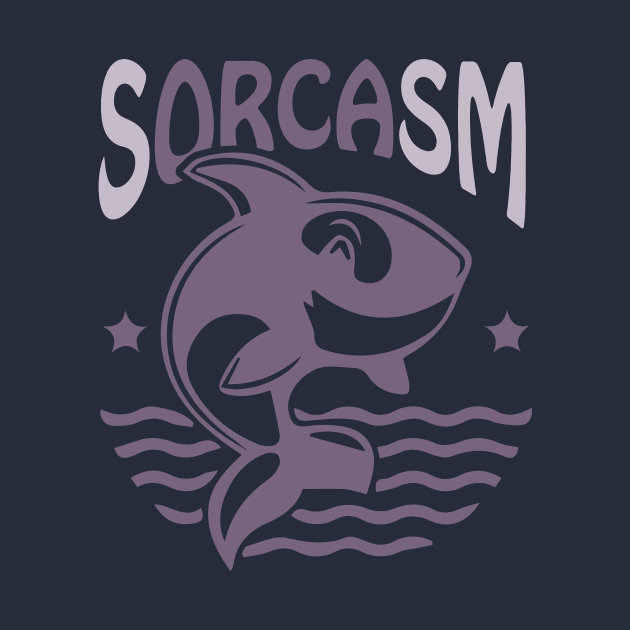 Sorcasm funny sarcasm orcas pun | Orca lover gift by Food in a Can