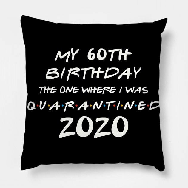 My 60th Birthday In Quarantine Pillow by llama_chill_art