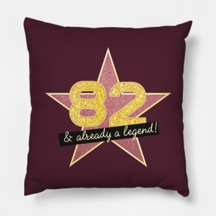 82nd Birthday Gifts - 82 Years old & Already a Legend Pillow