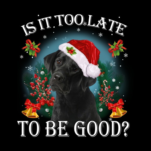 Santa Black Labrador Christmas Is It Too Late To Be Good by Los Draws