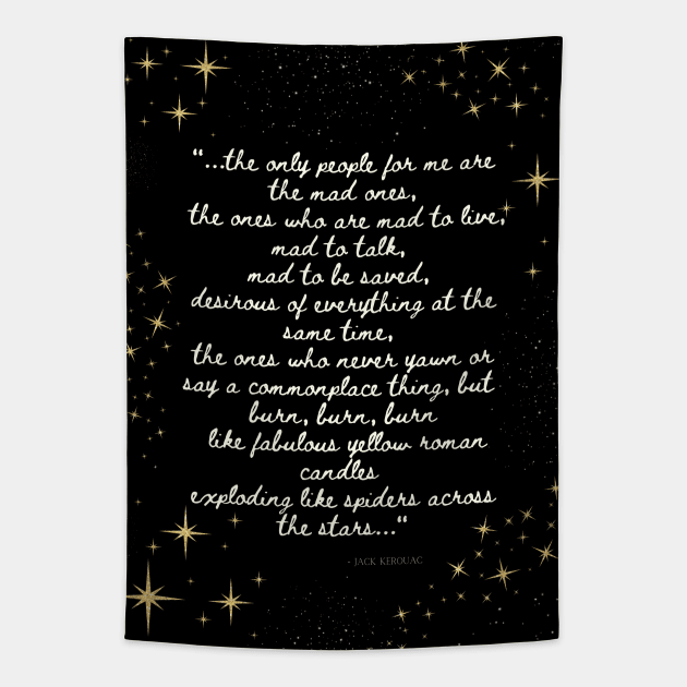 The Mad Ones! Jack Kerouac - On the Road Positive Wall Decor Quote Tapestry by Free Spirits & Hippies