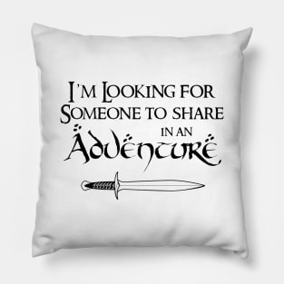 I'm Looking for An Adventure Pillow