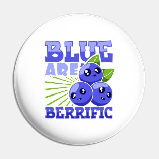 Blue are berrific - blueberry Pin