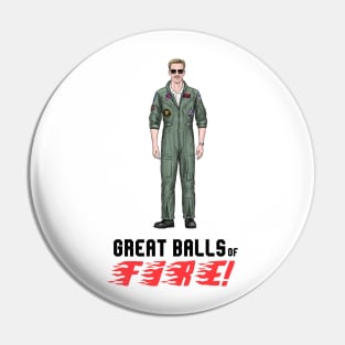 Grreat Ballls Of FIIIRE! Pin