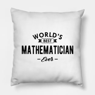 Mathematician - World's best mathematician ever Pillow