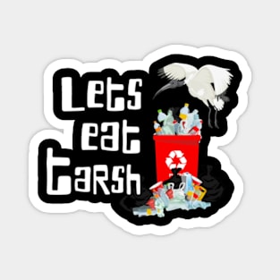 Let's Eat Trash | Aussie Bin Chicken Ibis Magnet