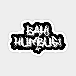 Bah! Humbug! (black metal version) Magnet