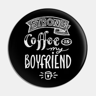 Strong coffee Pin