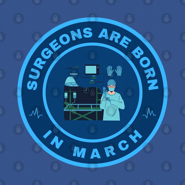 Surgeons are born in March alternate design by InspiredCreative