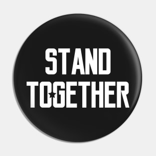 Stand Together Pin