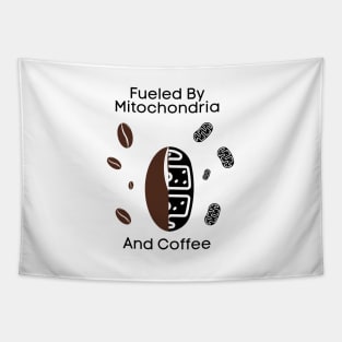 Fueled By Mitochondria And Coffee Tapestry