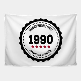 Making history since 1990 badge Tapestry