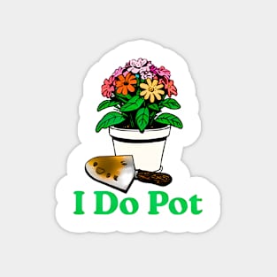 I Do Pot Magnet