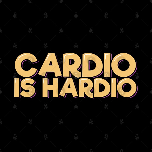 Cardio is Hardio by ardp13