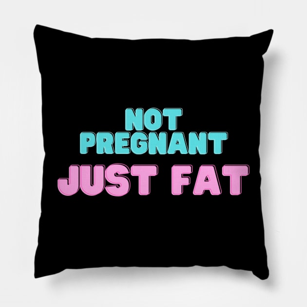 Not pregnant, Just Fat Pillow by tocksickart