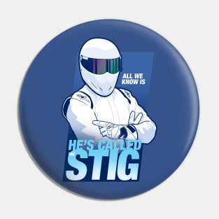 He's Called The Stig Pin