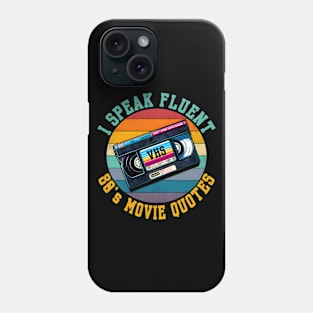 Fluent in 80s Movie Quotes Retro VHS Cassette Design. Phone Case