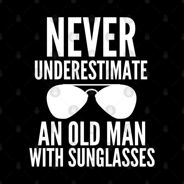 Never underestimate an old man with sunglasses by mksjr