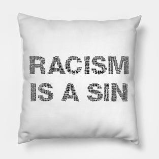 Racism is a Sin Pillow