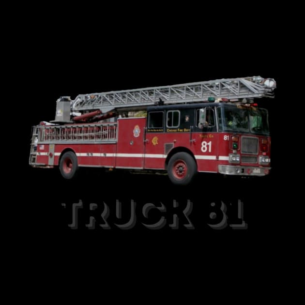 Chicago Fire Truck 81 by West CO Apparel 