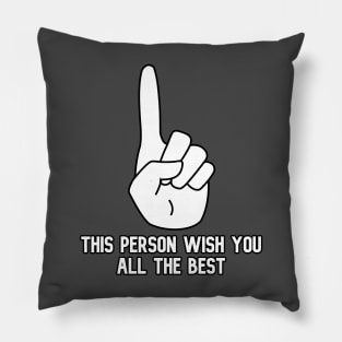 This person wish you all the best Pillow