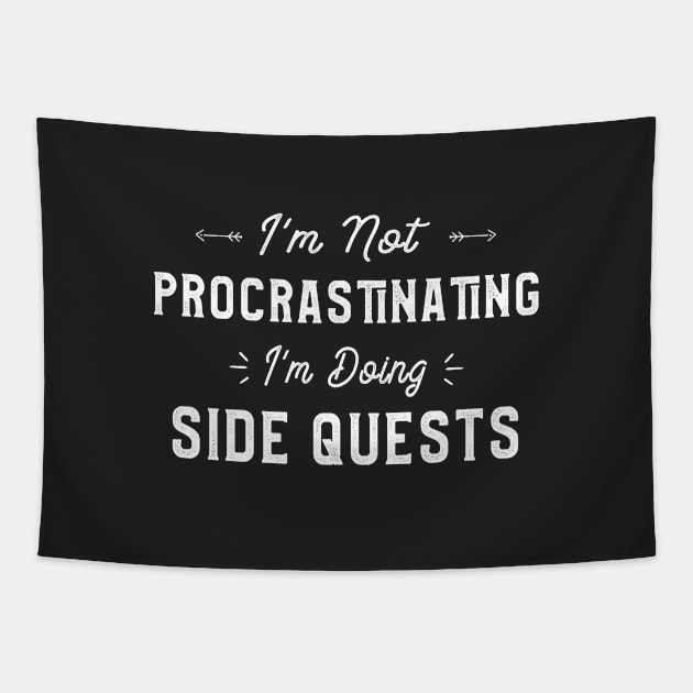 I'm Not Procrastinating I'm Doing Side Quests Gamer Gift Tapestry by kaza191