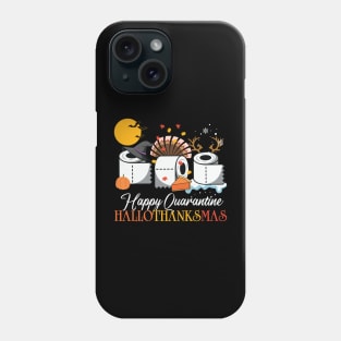 Quarantine HalloThanksMas Funny Halloween Thanksgiving Christmas Design Gift Phone Case