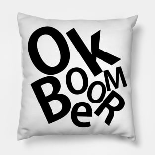 OK BOOMER Pillow