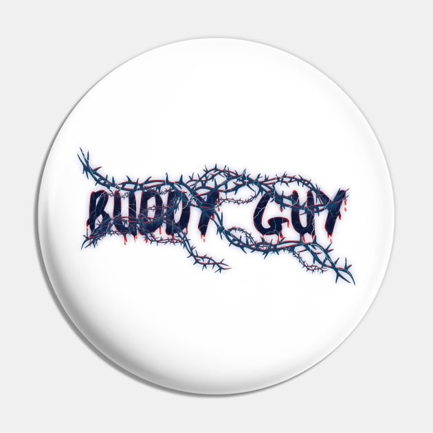 Bleeding Roots - Buddy Guy Pin by PASAR.TEMPEL