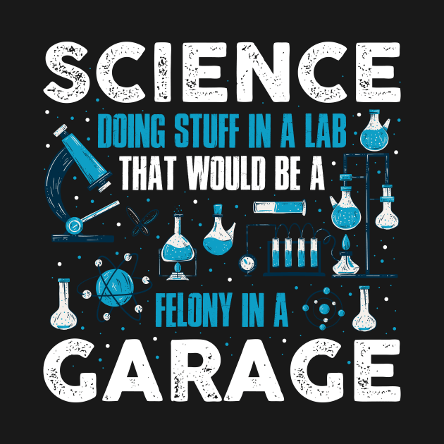 Science Lab Garage Funny Chemistry Gift by CatRobot