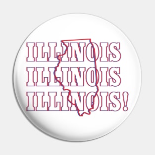 Illinois, Illinois, Illinois! Pin