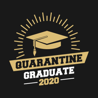 Quarantine Graduate 2020 T-Shirt