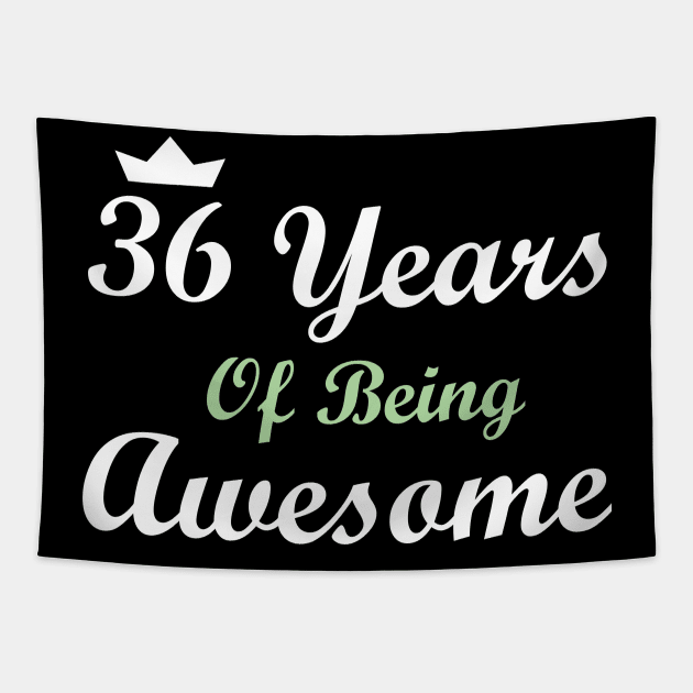 36 Years Of Being Awesome Tapestry by FircKin