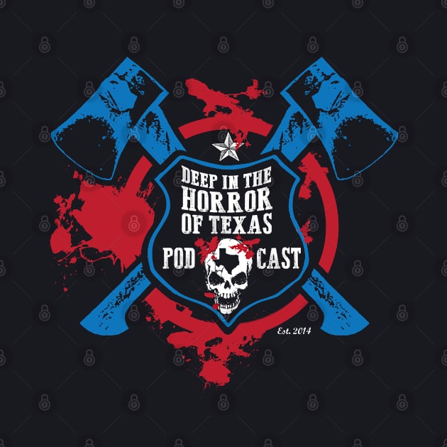 Deep in the Horror of Texas I'm an Axe Man by Awesome AG Designs