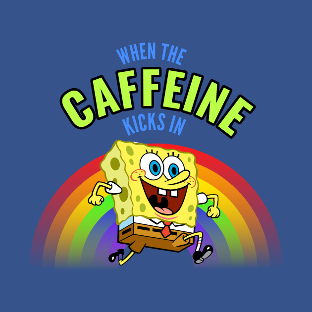 Discover When the caffeine kicks in - When The Caffeine Kicks In - T-Shirt