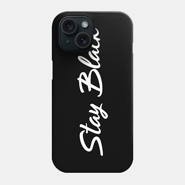 Stay Black Phone Case by ballhard