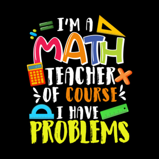 Math Teacher T Shirt School Class Problem Funny - Math - Phone Case