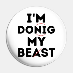 I'm Donig My Beast...Doing My Best Pin