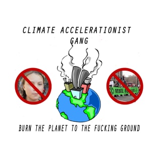 Climate Accelerationist Gang T-Shirt