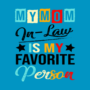 Womens My Mom-In-Law Is My Favorite Person Retro Funny Family T-Shirt