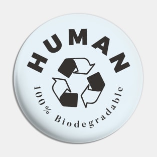 Human - 100% Biodegradable Pin