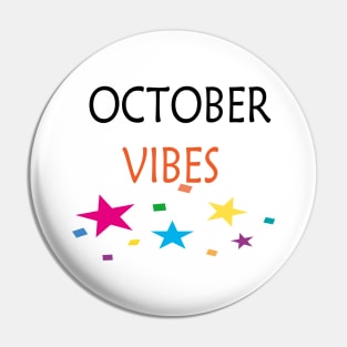 OCTOBER VIBES Pin